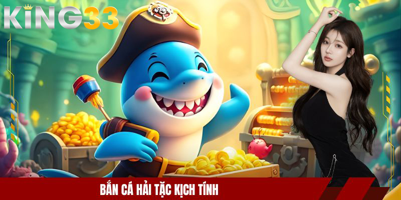 Bắn Cá Thẻ Cào Đổi Thưởng Ở KING33 - Săn Boss Kịch Tính 4 Bắn cá hải tặc kịch tính