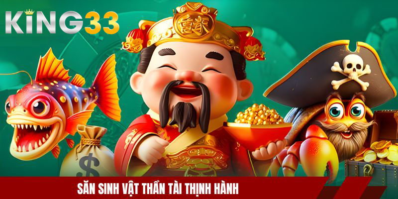 Bắn Cá Thẻ Cào Đổi Thưởng Ở KING33 - Săn Boss Kịch Tính 3 Săn sinh vật thần tài thịnh hành