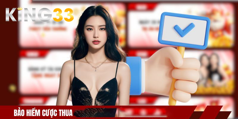 Bảo Hiểm Cược Thua KING33 | Cách Hoàn Tiền Chuẩn Từ Ưu Đãi 3 Bảo hiểm cược thua KING33 giúp người chơi an tâm hơn