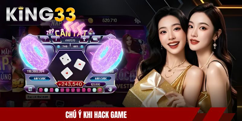 Hack Tài Xỉu KING33 - Sự Thật Về Tool Dự Đoán Kết Quả 4 Chú ý khi hack game
