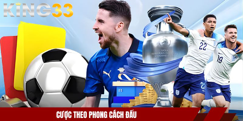 Kèo Thẻ Phạt - Lựa Chọn Cá Cược Hấp Dẫn, Dễ Thắng 2026 3 Cược theo phong cách đấu