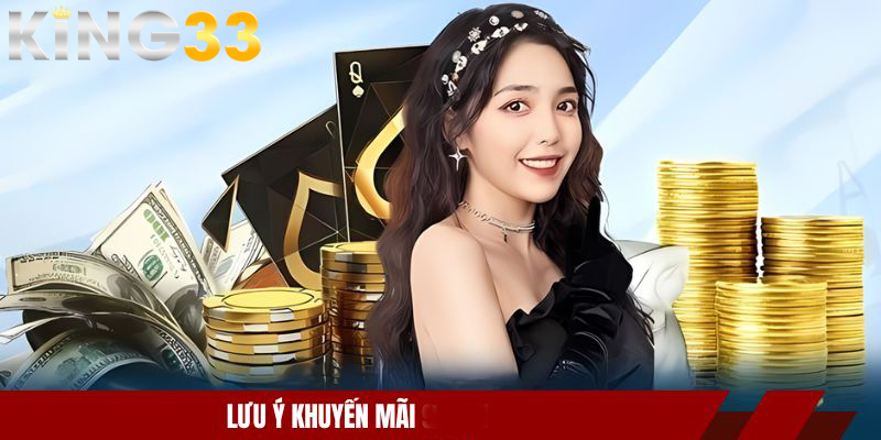 Lưu ý khuyến mãi KING33