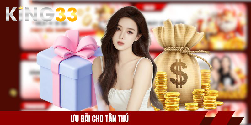 Ưu đãi cho tân thủ